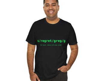 Find Regret Replace With Greg T-Shirt | Funny Regex Programmer Shirt, Coder Gift, Programming Humor