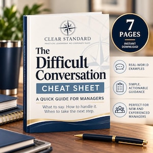 May include: A white and navy blue booklet titled The Difficult Conversation Cheat Sheet: A Quick Guide for Managers. The cover features a compass logo, text about leadership, and a circular badge indicating 7 pages. Includes icons for examples, guidance, and managers.