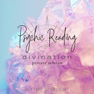 May include: A pink and purple crystal background with a silver geometric design and the text "Psychic Reading divination private session" and "BLYTHE STARLIGHT".