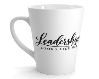 Leadership Looks Like Her latte mug | Feminist slogan coffee cup