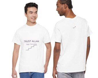 Trust Allah Take The Step Tee | Islamic Faith Shirt