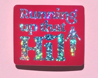 Running up that hill - max waterproof sticker - waterproof holographic sticker