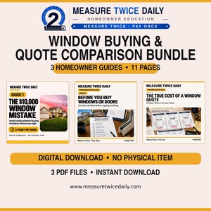 Op de afbeelding: Een digitaal pakket getiteld Measure Twice Daily Window Buying & Quote Comparison Bundle, met drie gidsen voor huiseigenaren van in totaal 11 pagina's. De titels zijn The $10,000 Window Mistake, Before You Buy Windows Or Doors en The True Cost Of A Window Quote.