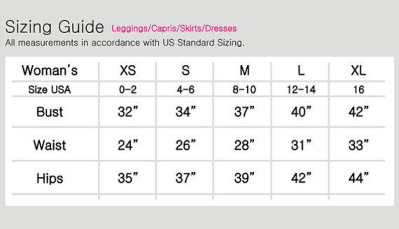 May include: A sizing guide for women's clothing, including leggings, capris, skirts, and dresses. The chart displays US standard sizing with bust, waist, and hip measurements in inches for sizes XS to XL.