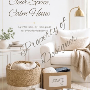 May include: A digital guide titled Clear Space, Calm Home featuring a room-by-room guide for overwhelmed homes. The image displays a woven basket, a cardboard box labeled DONATE, and a clipboard with a Reset Checklist on a light-colored floor.