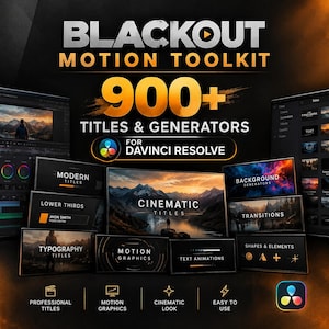 May include: Blackout Motion Toolkit for DaVinci Resolve featuring 900+ titles and generators. The graphic displays various video editing elements including modern titles, lower thirds, cinematic titles, background generators, transitions, typography, motion graphics, text animations, and shapes.