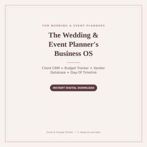 May include: A digital template for wedding and event planners titled The Wedding & Event Planner's Business OS. It includes a client CRM, budget tracker, vendor database, and day-of timeline. The file is an instant digital download for Excel and Google Sheets with 5 ready-to-use tabs.