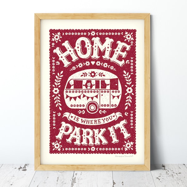 Home Is Where You Park It Caravan Print