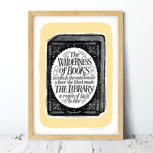 May include: A yellow background with a black and white illustration of a book with the text "The Wilderness of Books in which she could wander where she liked, made THE LIBRARY a region of bliss to her" and the signature "Louisa May Alcott".