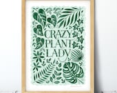 Crazy Plant Lady Print