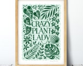 Crazy Plant Lady Print