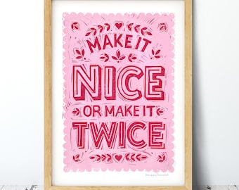 Make It Nice Print