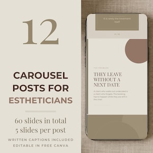 May include: A digital display of 12 carousel posts for estheticians, featuring 60 total slides in a neutral color palette. The smartphone screen shows text including 'THE PROBLEM' and 'THEY LEAVE WITHOUT A NEXT DATE' with brown accents.
