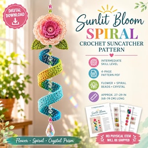 May include: A digital download crochet pattern for a Sunlit Bloom Spiral suncatcher. The design features a pink and peach crocheted flower with green leaves, a spiral tail in blue and green, clear beads, and a crystal prism, 27-29 inches long.