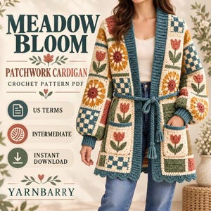 May include: A crochet patchwork cardigan featuring floral and checkered squares in cream, teal, yellow, and terracotta. The garment has long sleeves, a tie waist, and two front pockets. Text reads: MEADOW BLOOM PATCHWORK CARDIGAN CROCHET PATTERN PDF.