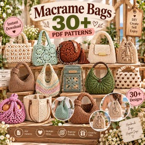 May include: A collection of various macrame bags featuring different shapes, colors, and textures, including round, square, and hobo styles. The image includes text stating Macrame Bags 30+ PDF PATTERNS, Instant Download, and DIY Create Sell Enjoy.