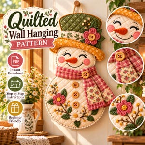 May include: A quilted wall hanging pattern featuring a snowman wearing a green hat with a pink flower and a red plaid scarf. The snowman has an orange carrot nose, pink cheeks, and three wooden buttons on its body. Includes floral embroidery.