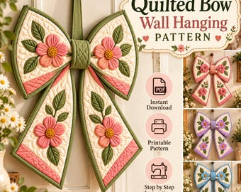 Quilted Bow Wall Hanging Pattern PDF, Floral Applique Sewing Pattern, Fabric Bow Quilt Decor, DIY Door Hanging