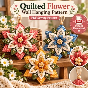 May include: A Quilted Flower Wall Hanging Pattern PDF sewing pattern featuring three star-shaped fabric ornaments in red, blue, and yellow. Each ornament has layered petals, embroidered details, and a central cluster of wooden beads with a hanging loop.