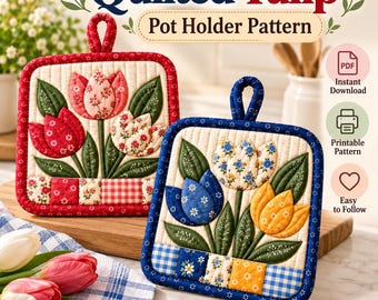 Quilted Tulip Pot Holder Pattern PDF, Floral Applique Potholder Sewing Pattern, Patchwork Kitchen Hot Pads