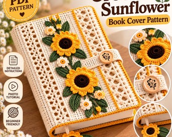 Crochet Sunflower Book Cover Pattern PDF, Floral Journal Sleeve, Notebook Cover & Matching Bookmark