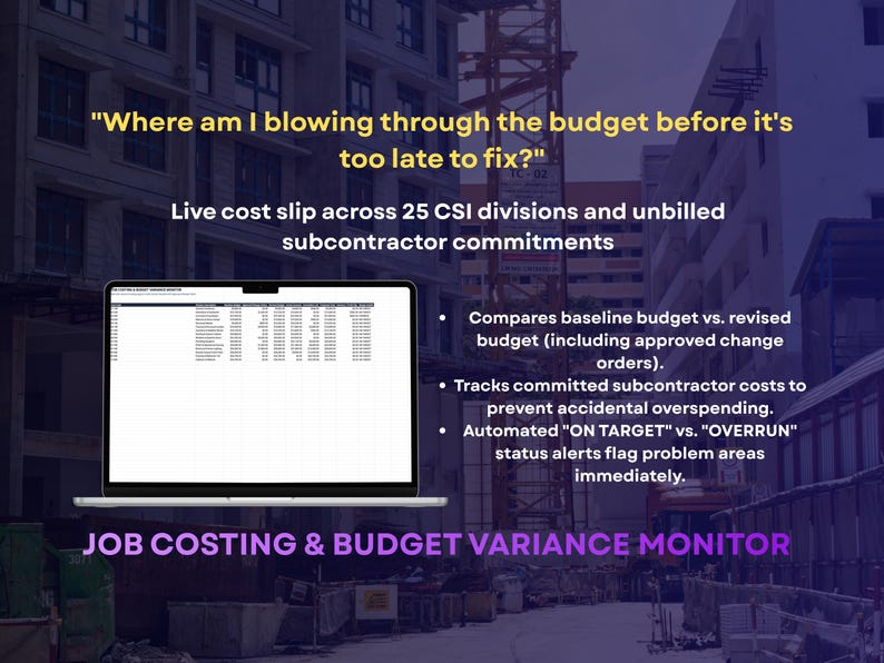 May include: A laptop displaying a job costing and budget variance monitor spreadsheet. Text includes: Where am I blowing through the budget before it's too late to fix? Live cost slip across 25 CSI divisions and unbilled subcontractor commitments.