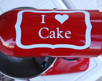 Custom Kitchen Mixer  - I Heart Cake - Appliance Removable Decal - I Love Cake Vinyl for Cuisinart, KitchenAid, Kitchen Aid Mixer and Other