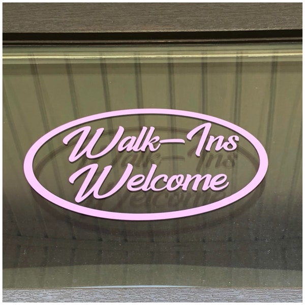 Walk Ins Welcome Business Door Decal - Custom Office Door Vinyl Decal - Perfect for Store or Business Glass Doors - Sign Entrance