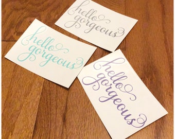 Hello Gorgeous Vinyl - Mirror Decor Decal - Mirror Corner Vinyl Decal - Girl Inspiration Quote - Fancy Lettering - Elegant Dainty Letters