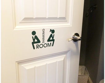 Funny Bathroom Door Sign - Men's Bathroom Decal - Women Bathroom Vinyl - Thinking Room Decal - Office Gift Exchange - Restroom Door Sticker