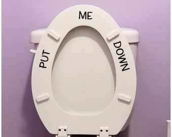 Put me Down Decal - Funny Toilet Seat Decal - Toilet Seat Sticker - Decal for Boys - Toilet Seat Vinyl Lettering - Humorous Reminder For Him