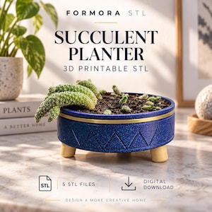 May include: A round, deep blue glittery succulent planter with a gold-colored rim and three light-colored wooden feet. The planter contains soil and small green cacti. Text reads: FORMORA STL, SUCCULENT PLANTER, 3D PRINTABLE STL, 5 STL FILES, DIGITAL DOWNLOAD.