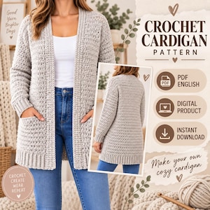May include: A light gray crochet cardigan with long sleeves, ribbed cuffs, and two front pockets. The image includes text: CROCHET CARDIGAN PATTERN, PDF ENGLISH, DIGITAL PRODUCT, INSTANT DOWNLOAD, Good Yarn Brighter Days, and CROCHET CREATE WEAR REPEAT.