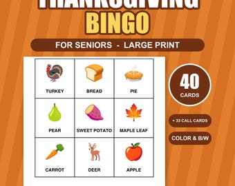 Op de afbeelding: Thanksgiving Bingo voor senioren in groot lettertype met 40 kaarten en 33 roepkaarten in kleur en zwart-wit. Het raster toont illustraties van een kalkoen, brood, taart, peer, zoete aardappel, esdoornblad, wortel, hert en een appel.