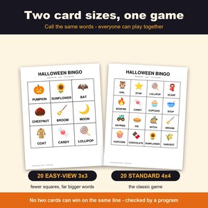 May include: Two Halloween Bingo game cards with text. The left card is a 3x3 grid, the right is a 4x4 grid. Both feature colorful icons like pumpkins, bats, and candy with labels. Text includes 'Two card sizes, one game' and '20 EASY-VIEW 3x3'.