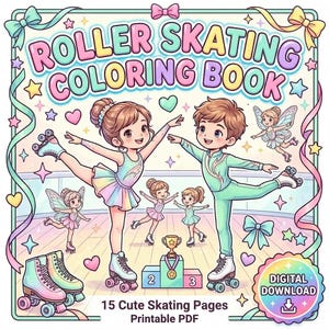 Op de afbeelding: Een digitaal kleurboek-omslag met de titel ROLLER SKATING COLORING BOOK met twee kinderen op rolschaatsen, twee kleine feeën, een trofee op een podium en een paar rolschaatsen. Onderaan staat de tekst 15 Cute Skating Pages Printable PDF.