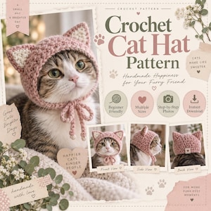 Op de afbeelding: Een haakpatroon voor een kattenmuts met de tekst Crochet Cat Hat Pattern, Handmade Happiness for Your Furry Friend, Beginner Friendly, Multiple Sizes, Step-by-Step Photos en Instant Download, met foto's van een kat met de muts op.
