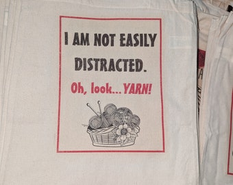 I am not easily distracted... - knitting or crochet project bag!