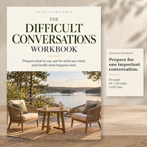 May include: A printable workbook titled The Difficult Conversations Workbook with the subtitle Prepare what to say, ask for what you need, and handle what happens next. It includes 60 pages in A4 and US Letter sizes as 2 PDF files.