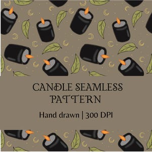 Pode incluir: Um padrão sem costuras com velas pretas de chamas cor de laranja, folhas verdes e luas crescentes amarelas sobre um fundo taupe. O texto diz CANDLE SEAMLESS PATTERN Hand drawn | 300 DPI. O design repete-se por toda a superfície.