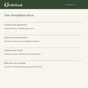 May include: A digital interface titled Orderlumi The Finance Edit featuring the text One thoughtful place. It lists four sections: Compare two approaches, Explore an extra payment, Review every month, and Keep your plan portable with descriptions for each.
