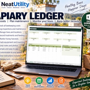 May include: A laptop displaying an Apiary Ledger Excel spreadsheet dashboard. The screen shows data for hive inspections, honey harvests, and costs. Text includes NeatUtility, Healthy Bees Happier Days, and Excel Download for Windows and Mac.