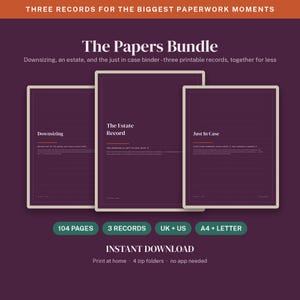 May include: A digital bundle of three printable records titled The Papers Bundle, featuring Downsizing, The Estate Record, and Just In Case. The dark purple documents include 104 pages, available in US Letter size for instant download, designed for organizing essential paperwork.