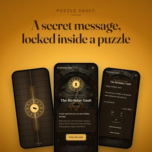 May include: Three smartphones display the Puzzle Vault app interface against a gold background. The text reads: Puzzle Vault, A secret message, locked inside a puzzle, The Birthday Vault, 4 seals stand between you and a hidden message.