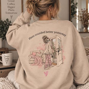 Plans Sounded Better Yesterday Crewneck Sweatshirt, Funny Cozy Graphic Sweatshirt, Not Today Crewneck, Comfy Oversized Sweatshirt