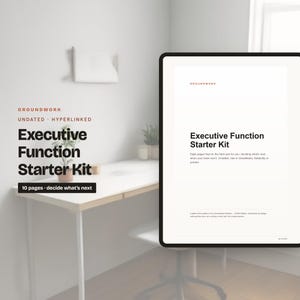 Op de afbeelding: Een digitale planner getiteld Executive Function Starter Kit van Groundwork. Het document bevat zwarte tekst op een witte achtergrond, inclusief de zin Eight pages that do the hard part for you: deciding what's next when your brain won't.