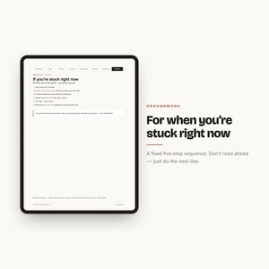 May include: A digital tablet displaying a page titled "If you're stuck right now" with a five-step instructional list. To the right, the text "GROUNDWORK" appears above the heading "For when you're stuck right now" and a brief descriptive sentence.