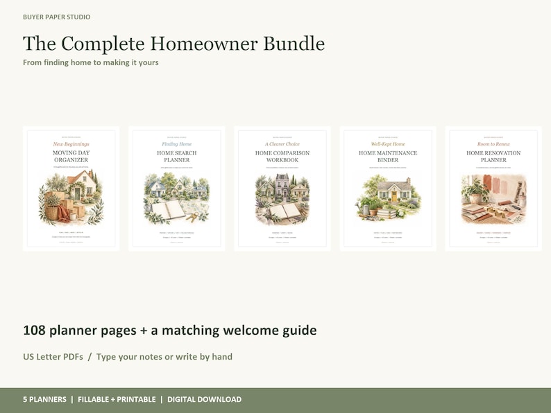 May include: The Complete Homeowner Bundle includes five digital planners: Moving Day Organizer, Home Search Planner, Home Comparison Workbook, Home Maintenance Binder, and Home Renovation Planner. It features 108 US Letter PDF pages and a welcome guide.