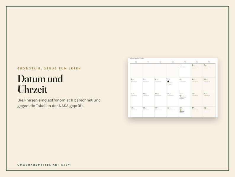 K&ouml;nnte beinhalten: Ein Monatskalender mit Mondphasensymbolen und Datumsangaben auf beigem Hintergrund. Der Text lautet: GROSSZ&Uuml;GIG GENUG ZUM LESEN, Datum und Uhrzeit, Die Phasen sind astronomisch berechnet und gegen die Tabellen der NASA gepr&uuml;ft.