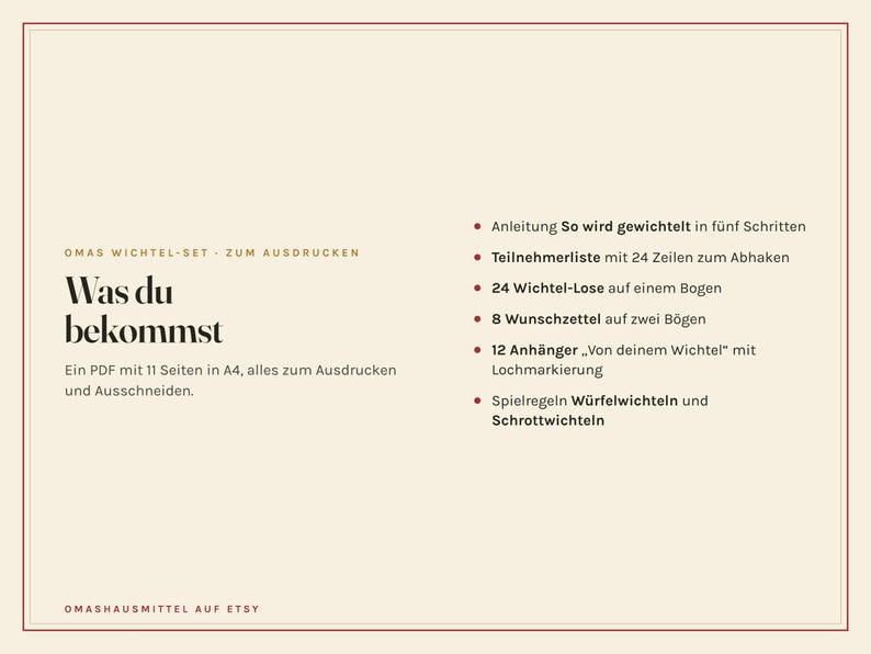Peut inclure: Un ensemble PDF imprimable intitul&eacute; OMAS WICHTEL-SET ZUM AUSDRUCKEN. Le document comprend des instructions, une liste de participants avec 24 lignes, 24 billets de tombola, 8 listes de souhaits, 12 &eacute;tiquettes cadeaux et des r&egrave;gles de jeux d'&eacute;change.